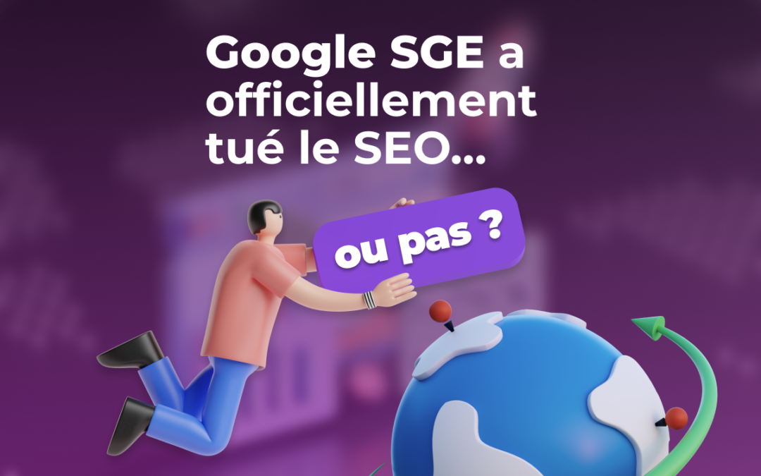 Google SGE a-t-il mis fin au SEO ? Mindblow, l'agence de communication Lyon, vous explique tout.